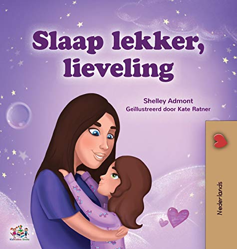 Sweet Dreams, My Love (Dutch Children's Book) (Dutch Bedtime Collection)