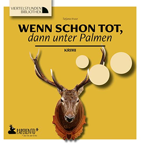 Wenn schon tot, dann unter Palmen: Krimi - Viertelstundenbibliothek (Viertelstundenbibliothek: Für Nicht-Leser. Für Kaum-Leser. Für Gern-Leser.)