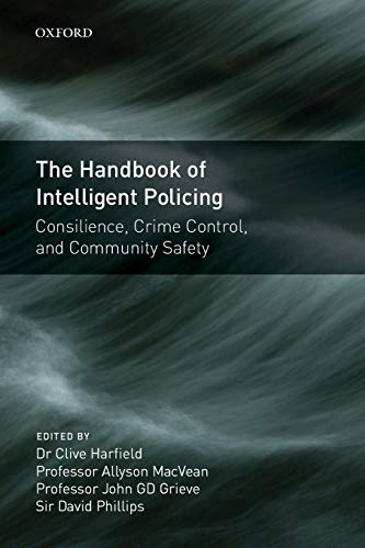 Handbook Of Intelligent Policing: Consilience, Crime Control, and Community Safety