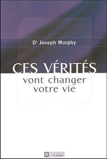 Ces vérités vont changer votre vie