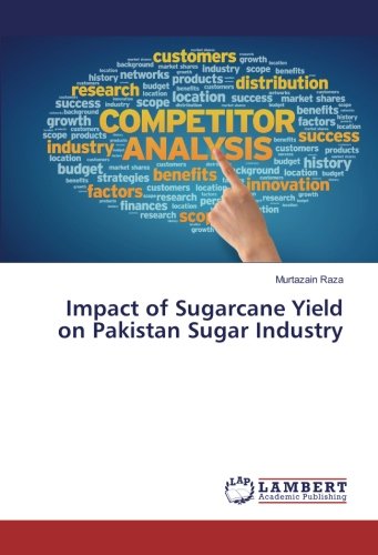 Impact of Sugarcane Yield on Pakistan Sugar Industry
