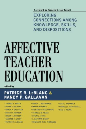 Affective Teacher Education: Exploring Connections among Knowledge, Skills, and Dispositions