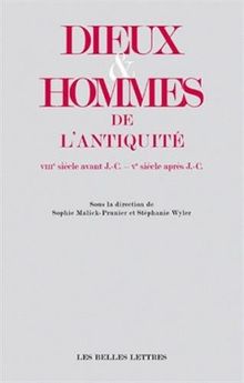 Dieux & hommes de l'Antiquité : VIIIe siècle avant J.-C.-Ve siècle après J.-C.