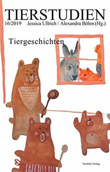 Tiergeschichten: Tierstudien 16/2019