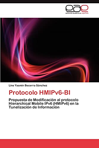 Protocolo HMIPv6-BI: Propuesta de Modificación al protocolo Hierarchical Mobile IPv6 (HMIPv6) en la Tunelización de Información
