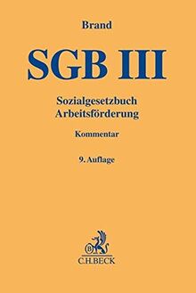 Sozialgesetzbuch: Arbeitsförderung SGB III (Gelbe Erläuterungsbücher)