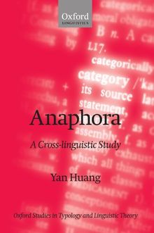 Anaphora: A Cross-linguistic Study (Oxford Studies in Typology and Linguistic Theory)