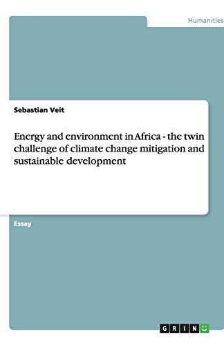 Energy and environment in Africa - the twin challenge of climate change mitigation and sustainable development