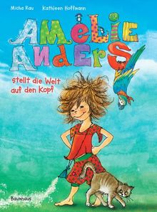 Amelie Anders stellt die Welt auf den Kopf