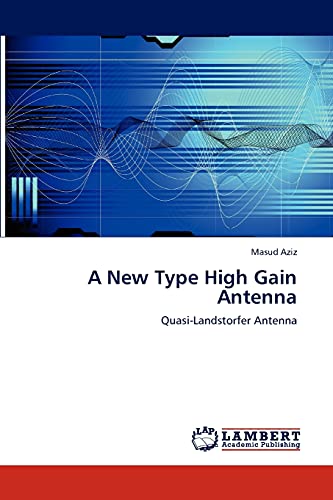 A New Type High Gain Antenna: Quasi-Landstorfer Antenna