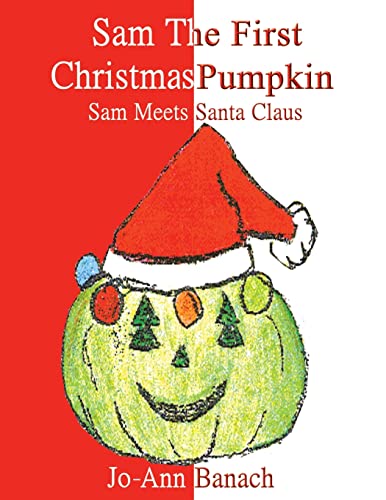 Sam The First Christmas Pumpkin: Sam meets Santa Claus