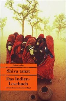 Shiva tanzt. Das Indien-Lesebuch.