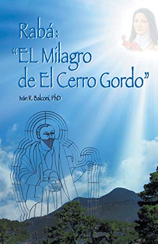 Rabá: El milagro de El Cerro Gordo