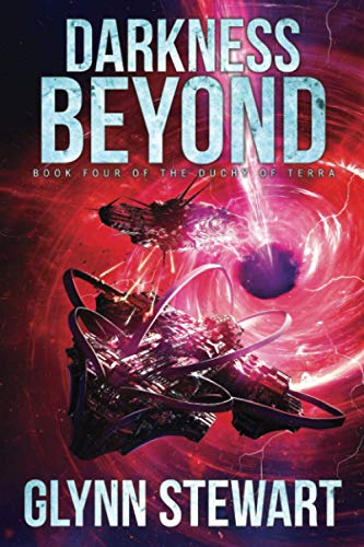 Glynn Stewart Darkness Beyond (Duchy Of Terra, Band 4)