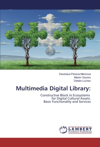 Multimedia Digital Library:: Constructive Block in Ecosystems for Digital Cultural Assets. Basic Functionality and Services