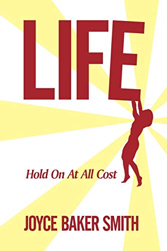 Life: Hold On At All Cost: Hold on at All Costs