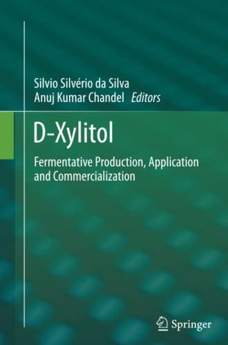 D-Xylitol: Fermentative Production, Application and Commercialization