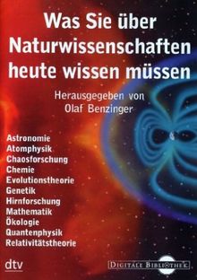 Was Sie über Naturwissenschaften heute wissen...