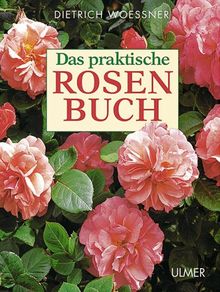 Das praktische Rosenbuch