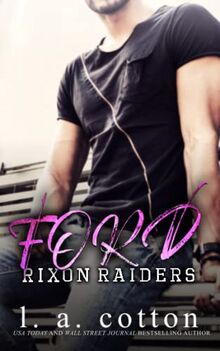 Rixon Raiders - FORD (Die Rixon Raiders, Band 2) von Cotton, L A | Buch | Zustand gut