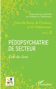 Nouvelle revue de l'enfance et de l'adolescence, n° 2. Pédopsychiatrie de secteur : état des liens