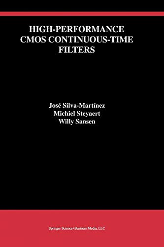 High-Performance CMOS Continuous-Time Filters (The Springer International Series in Engineering and Computer Science, 223, Band 223)