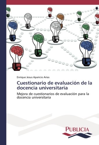 Cuestionario de evaluación de la docencia universitaria: Mejora de cuestionarios de evaluación para la docencia universitaria