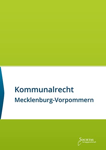 Kommunalrecht Mecklenburg-Vorpommern: Textsammlung (Societas Texte: Deutsche und Internationale Gesetzestexte)