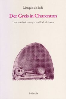 Der Greis in Charenton: Letzte Aufzeichnungen und Kalkulationen