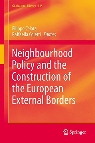 Neighbourhood Policy and the Construction of the European External Borders (GeoJournal Library)