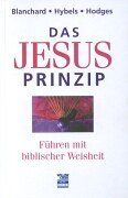 Das Jesus-Prinzip. Führen mit biblischer Weisheit