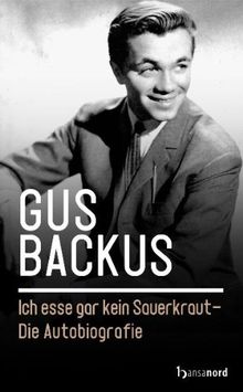 Ich esse gar kein Sauerkraut - Die Autobiografie