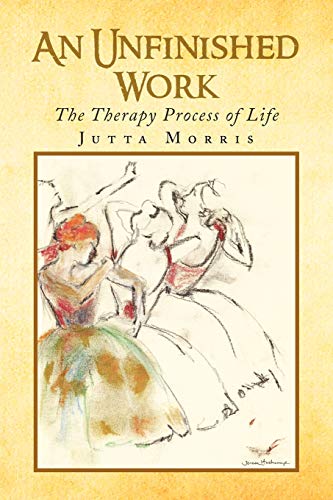 An Unfinished Work: The Therapy Process of Life