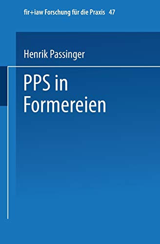 Pps in Formereien: Diss. (fir+iaw Forschung für die Praxis, 47, Band 47)