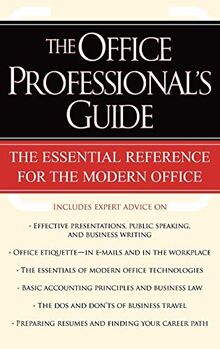 The Office Professional's Guide: The Essential Reference for the Modern Office