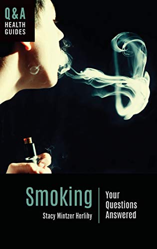 Smoking: Your Questions Answered (Q&A Health Guides)