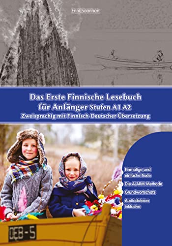 Das Erste Finnische Lesebuch für Anfänger: Stufen A1 A2 Zweisprachig mit Finnisch-deutscher Übersetzung
