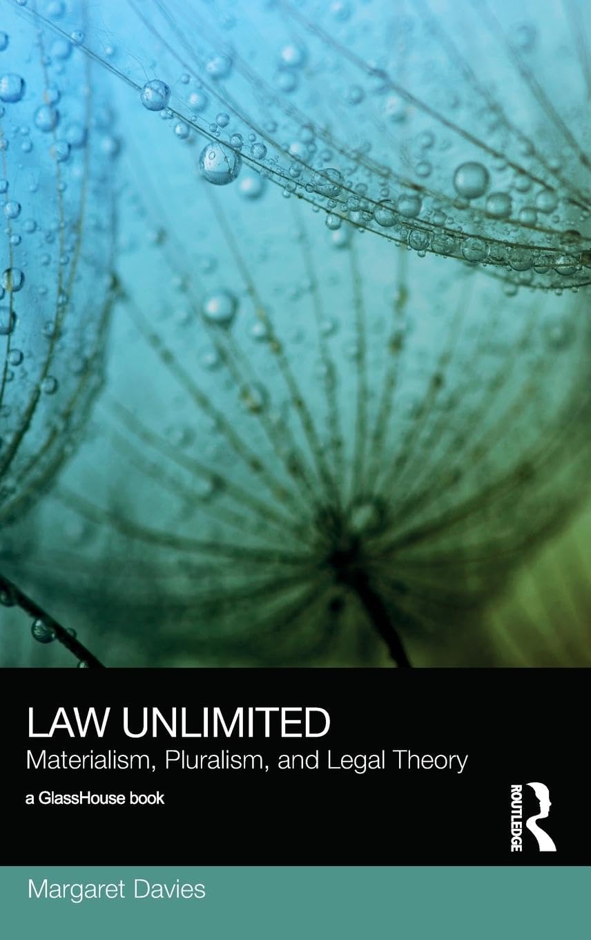 Law Unlimited: Materilism, Pluralism, and Legal Theory (Social Justice)
