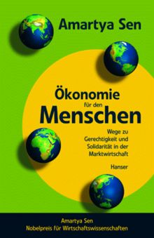 Ökonomie für den Menschen: Wege zu Gerechtigkeit und Solidarität in der Marktwirtschaft