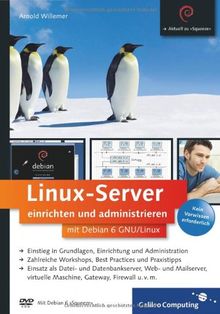 Linux-Server einrichten und administrieren mit Debian 6 GNU/Linux (Galileo Computing)