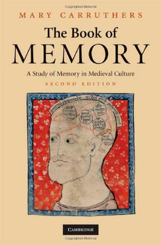 Mary Carruthers The Book Of Memory, A Study Of Memory In Medieval Culture (Cambridge Studies In Medieval Literature)