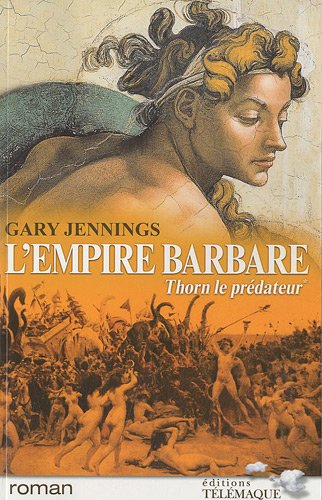 L'empire Barbare, Tome 1 : Thorn Le Prédateur
