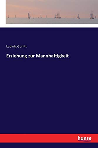 Erziehung zur Mannhaftigkeit