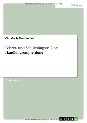 Lehrer- und Schülerängste. Eine Handlungsempfehlung