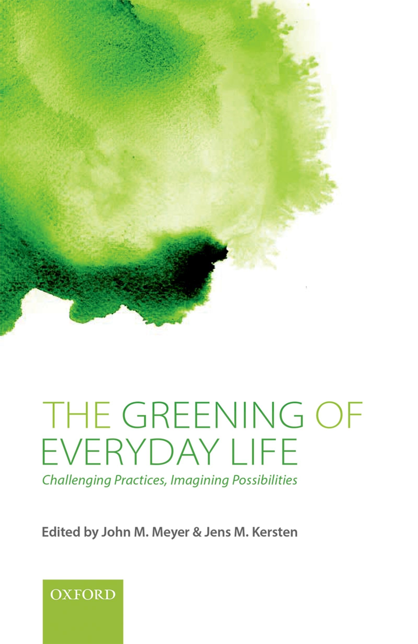 Greening of Everyday Life: Challenging Practices, Imagining Possibilities