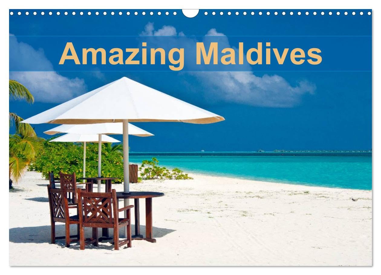 Amazing Maldives (Wall Calendar 2026 DIN A3 landscape), CALVENDO 12 Month Wall Calendar: Welcome to the Maldives - the sunny side of life!