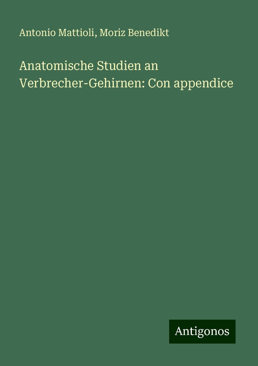 Anatomische Studien an Verbrecher-Gehirnen: Con appendice
