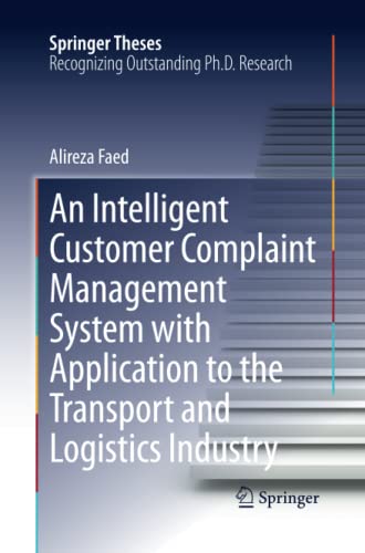 An Intelligent Customer Complaint Management System with Application to the Transport and Logistics Industry (Springer Theses)