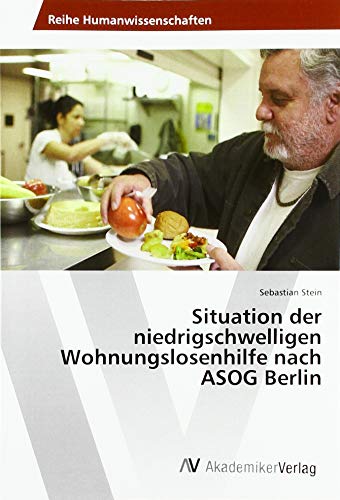 Situation der niedrigschwelligen Wohnungslosenhilfe nach ASOG Berlin