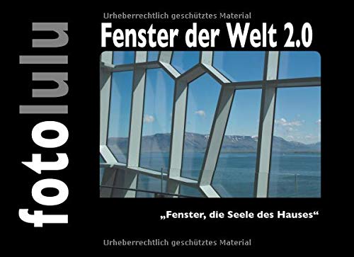 Fenster der Welt 2.0: Fenster, die Seele des Hauses
